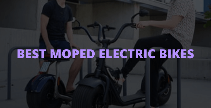 Best Moped Electric Bikes